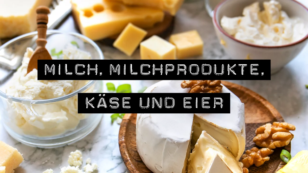 Milch, Milchprodukte, Käse, Eier